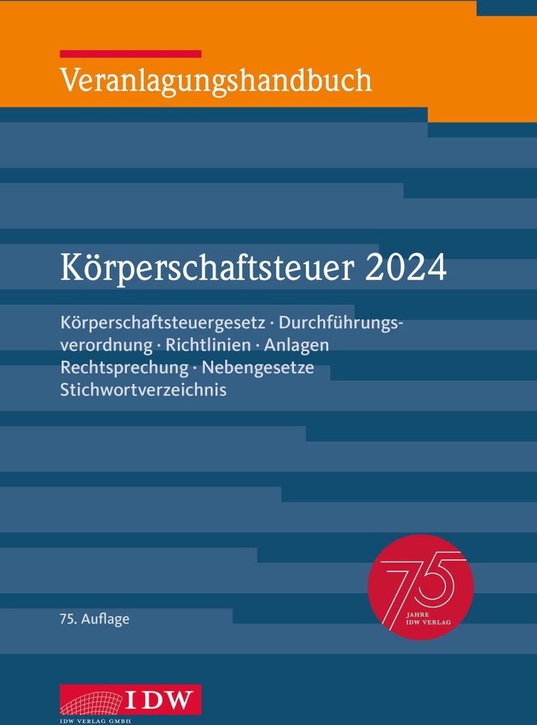 Veranlagungshandbuch Körperschaftsteuer 2024, 75. Auflage
