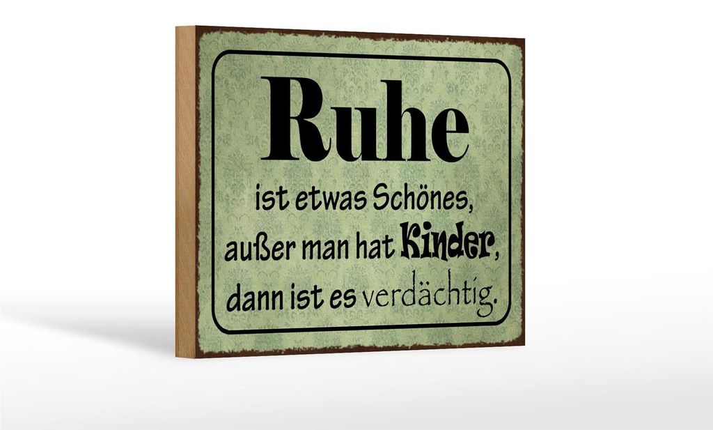 Holzschild Spruch 18x12cm Ruhe ist etwas schönes außer