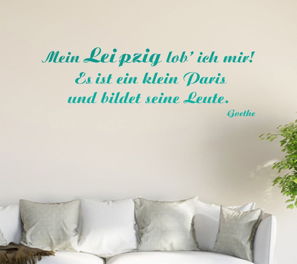 Mein Leipzig lob ich mir! Es ist... Wandtattoo in 6 Größen - Wandaufkleber Wall Sticker - Dekoration, Küche, Wohnzimmer, Schlafzimmer, Badezimmer