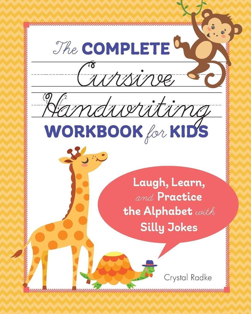 The Complete Cursive Handwriting Workbook for Kids