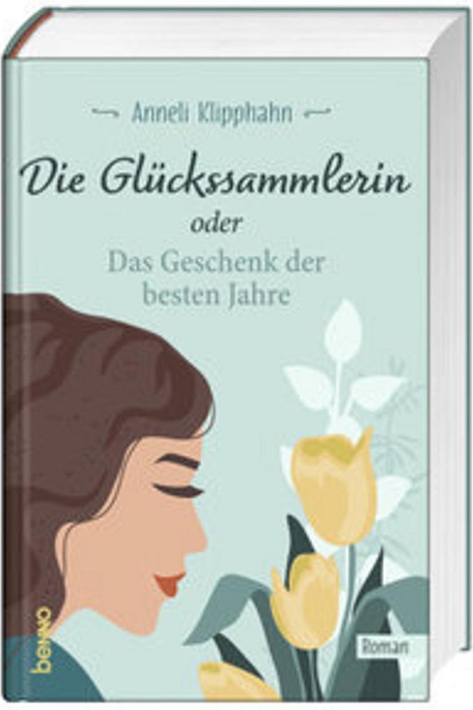 Die Glückssammlerin oder das Geschenk der besten Jahre