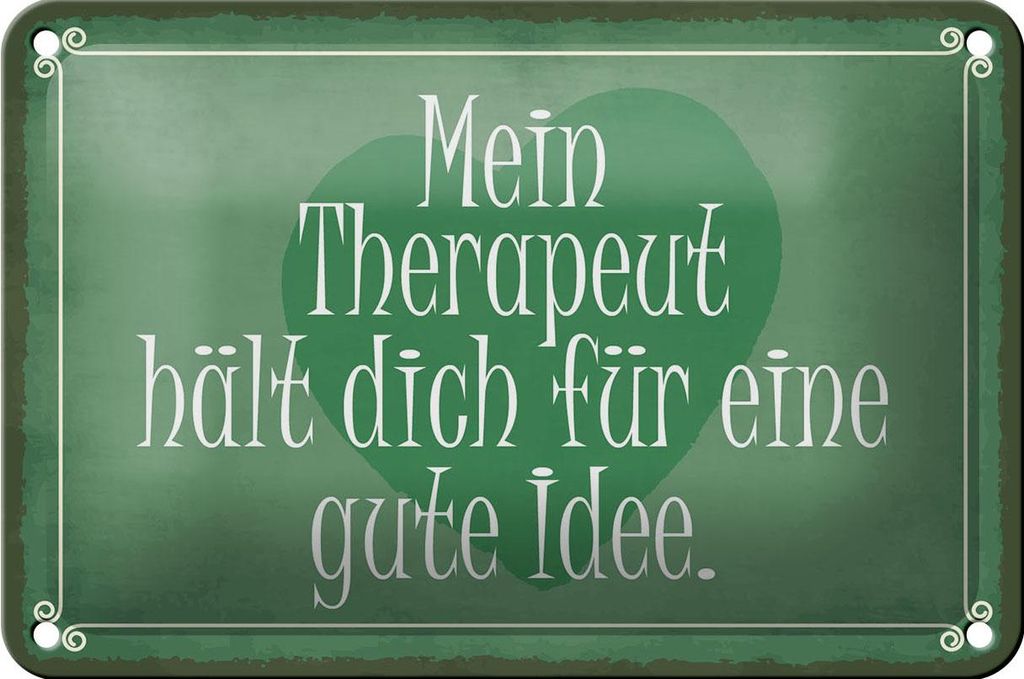 Blechschild Spruch 18x12cm mein Therapeut dich gute Idee
