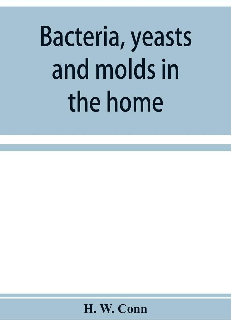Bacteria, yeasts and molds in the home