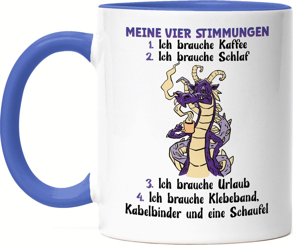 Meine Vier Stimmungen Tasse Blau Kaffee Schlaf Urlaub Klebeband Kabelbinder Schaufel Drachen Pessimist Leben