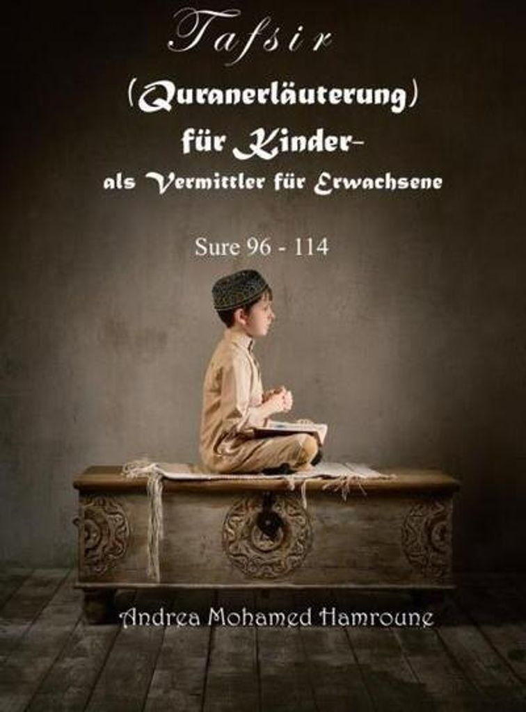 Tafsir (Quranerläuterung) für Kinder- als Vermittler für Erwachsene