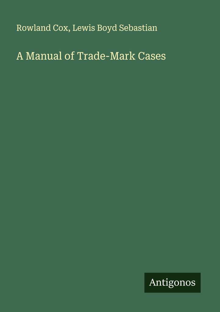 A Manual of Trade-Mark Cases
