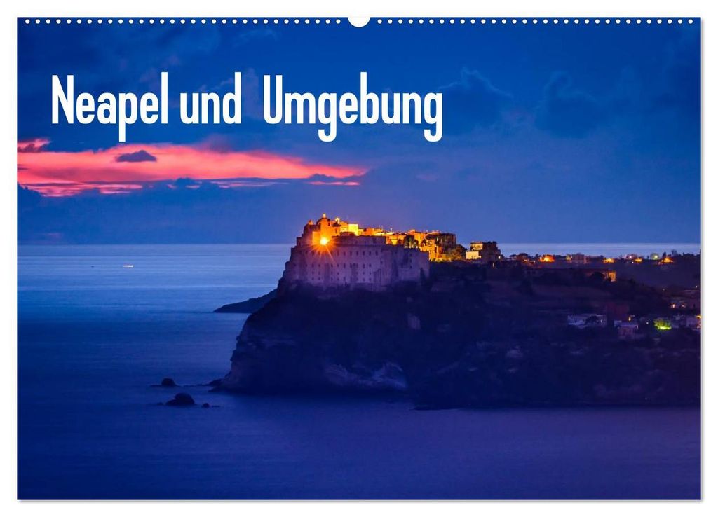 Neapel und Umgebung (Wandkalender 2027 DIN A2 quer), CALVENDO Monatskalender