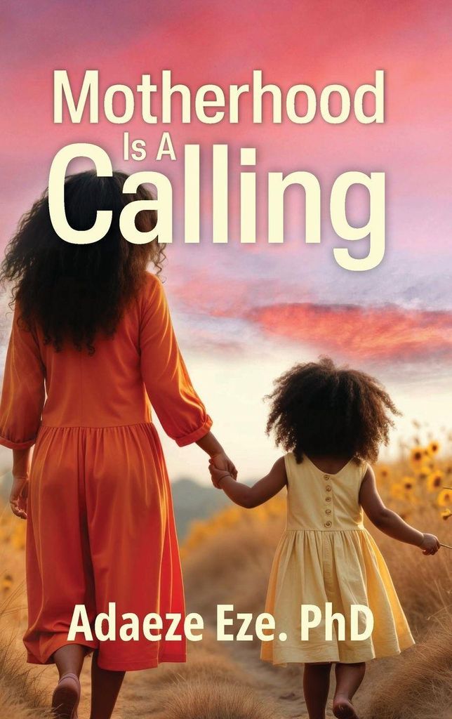 Motherhood Is A Calling
