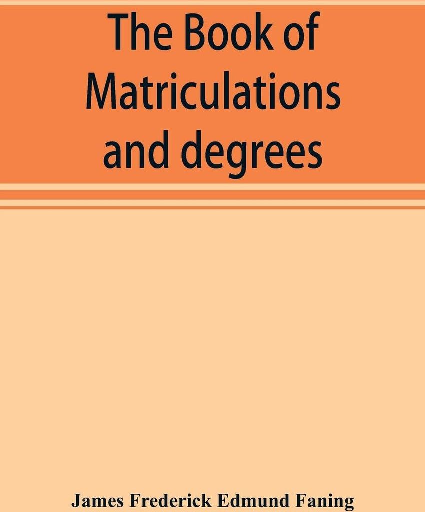 The book of matriculations and degrees