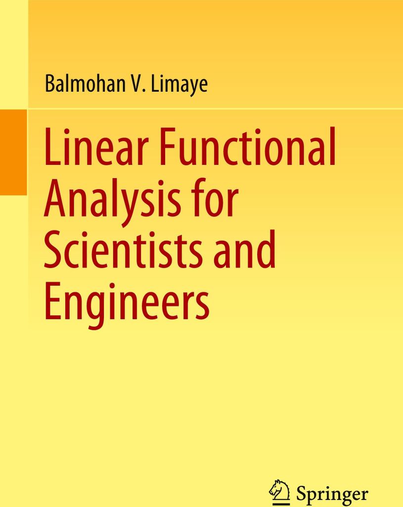 Linear Functional Analysis for Scientists and Engineers