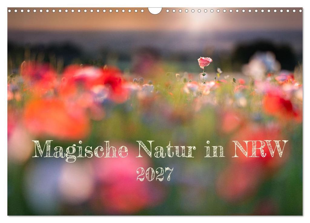 Magische Natur in NRW 2027 (Wandkalender 2027 DIN A3 quer), CALVENDO Monatskalender