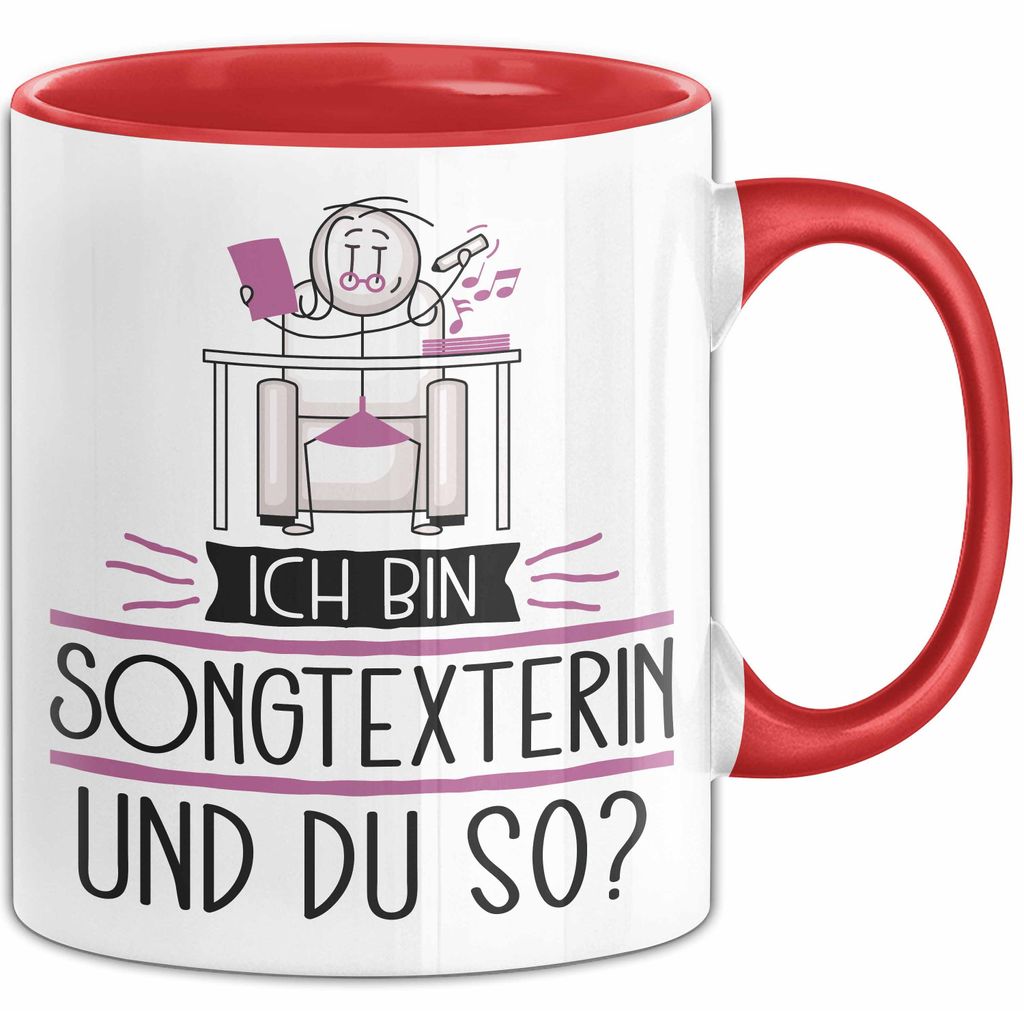 Songtexterin Tasse Geschenk Ich Bin Songtexterin Und Du So Geschenkidee Lustiger Spruch Becher (Rot)