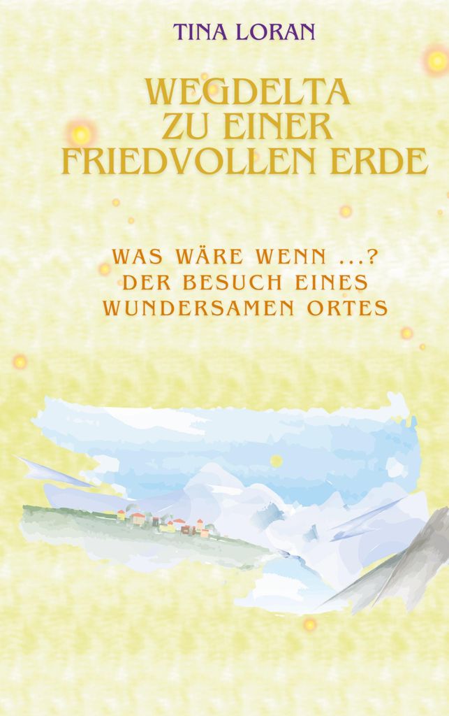 Wegdelta zu einer friedvollen Erde