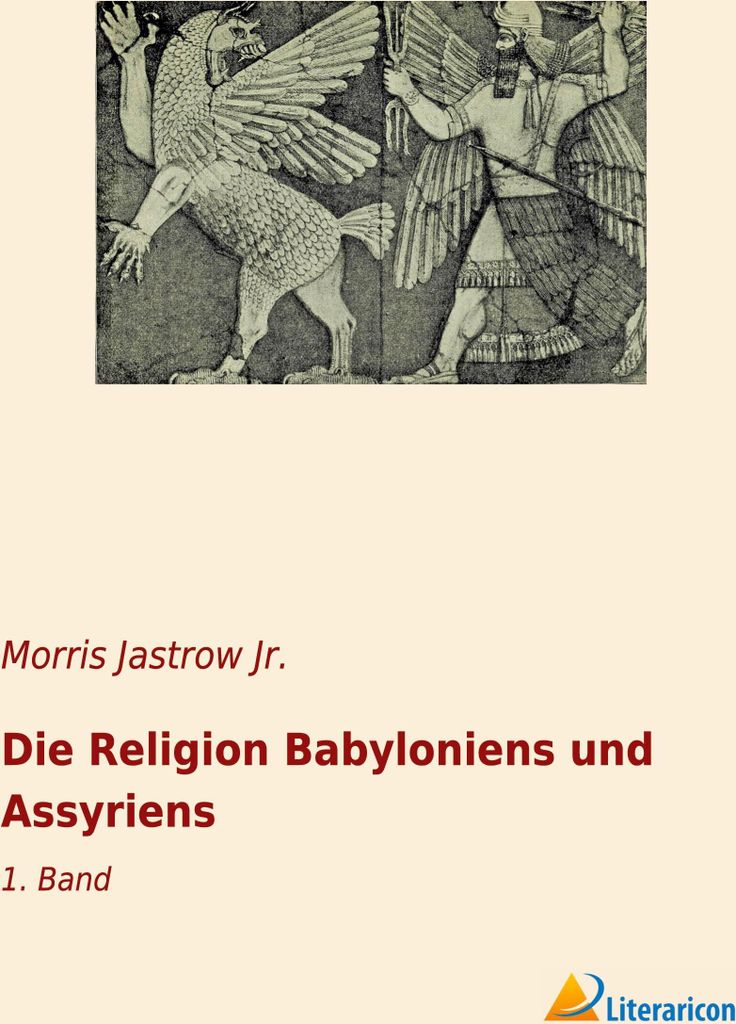 Die Religion Babyloniens und Assyriens