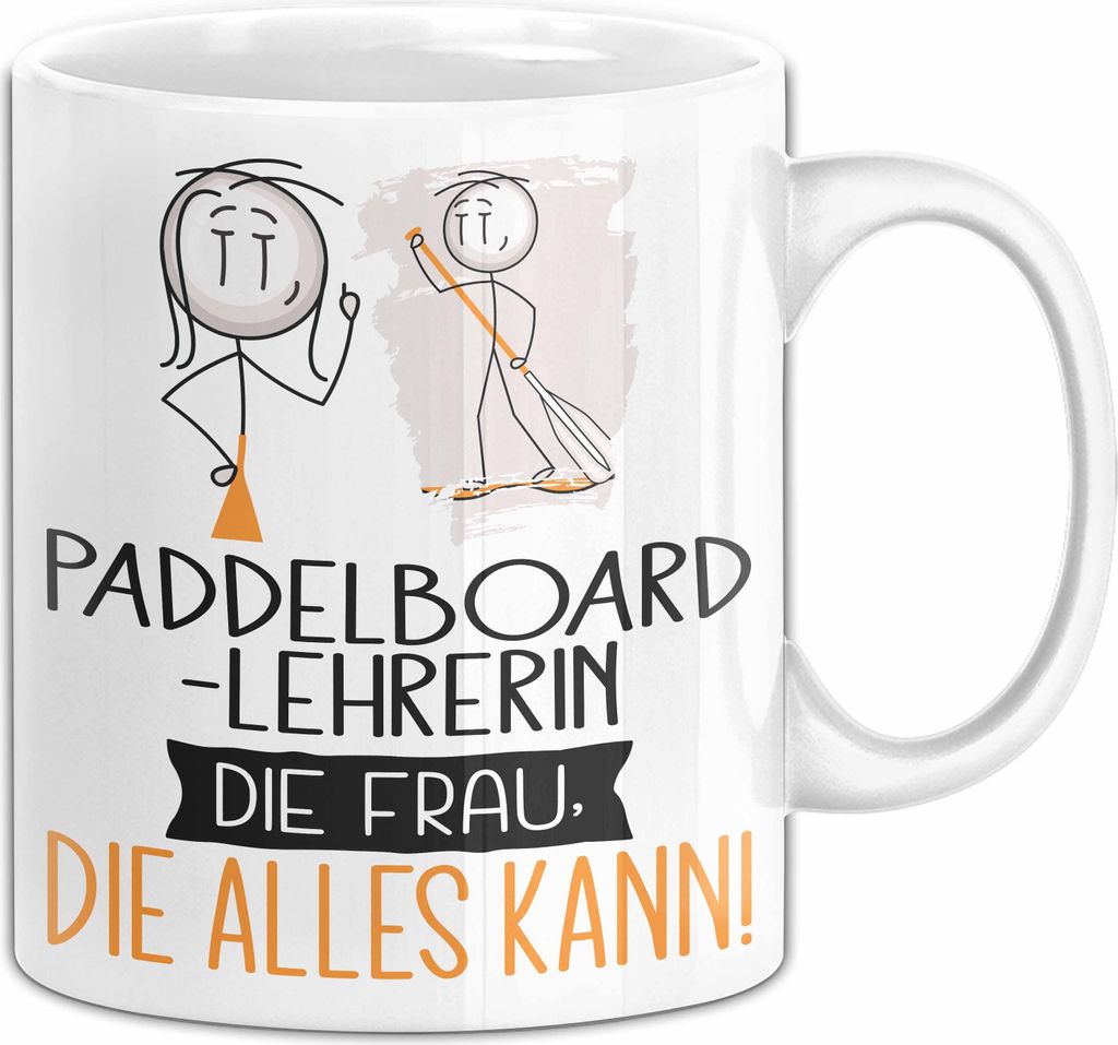 Paddelboard-Lehrerin Geschenk Tasse Becher Die Frau Die Allen Kann Geschenkidee für eine Paddelboard-Lehrerin Lustig (Weiß)