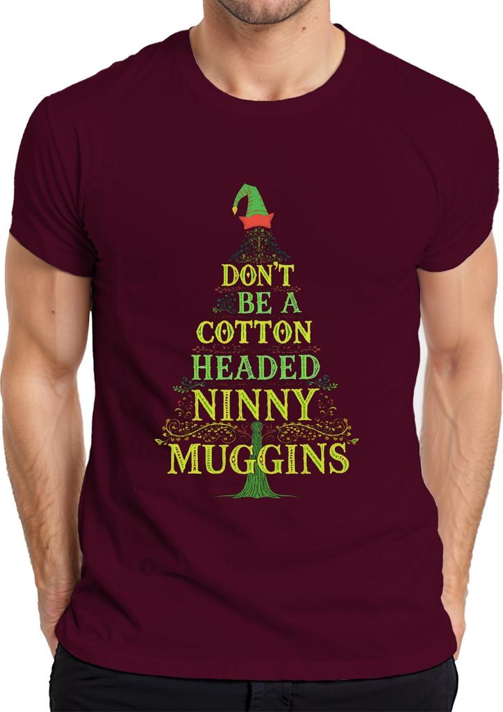 DON'T BE A Baumwolle HEADED NINNY MUGGINS Weihnachtsfilm lustig Herren T-Shirt, Burgundy, L