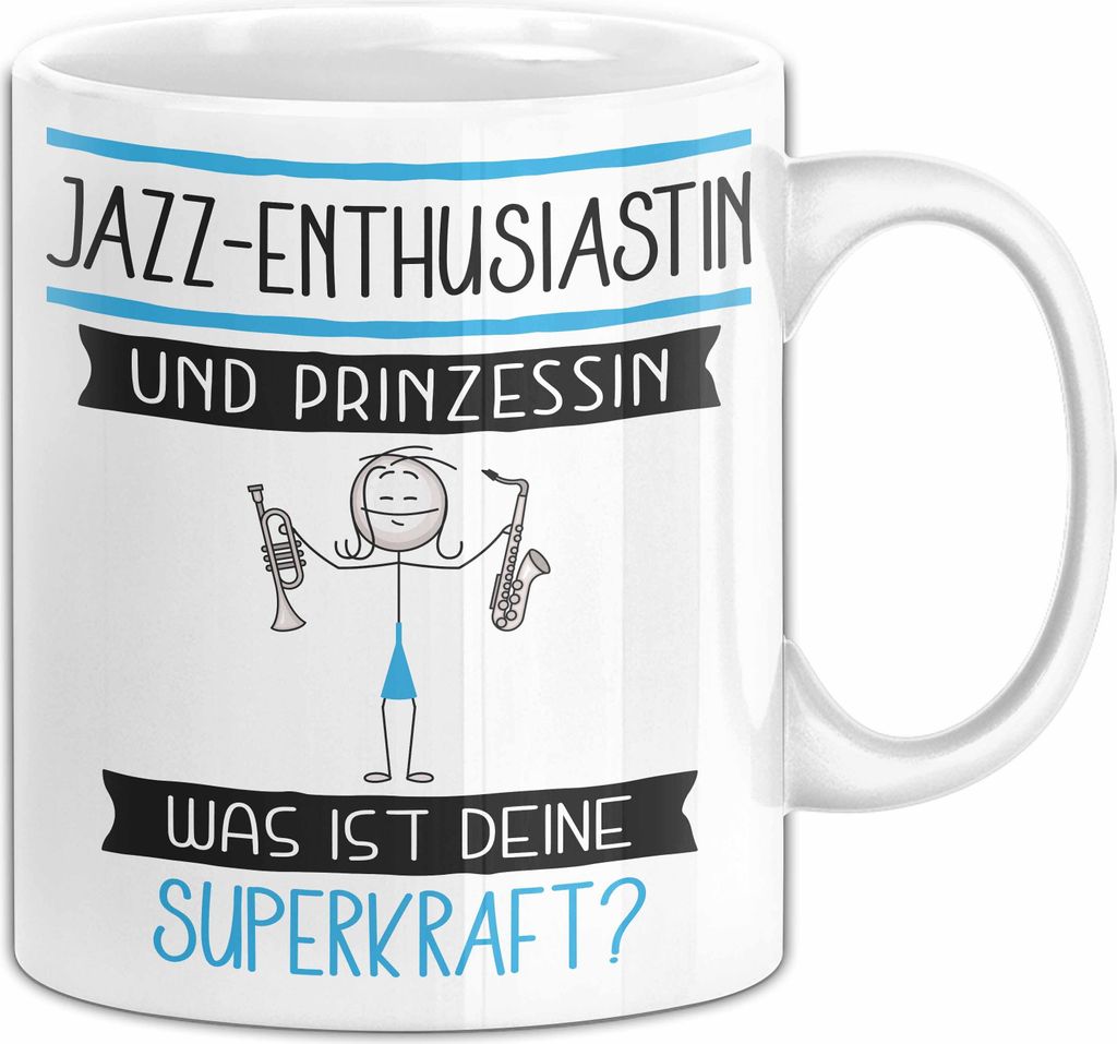 Jazz-Enthusiastin Und Prinzessin Tasse Geschenk Für Eine Jazz-Enthusiastin Geburtstag Was Ist Deine Superkraft (Weiß)