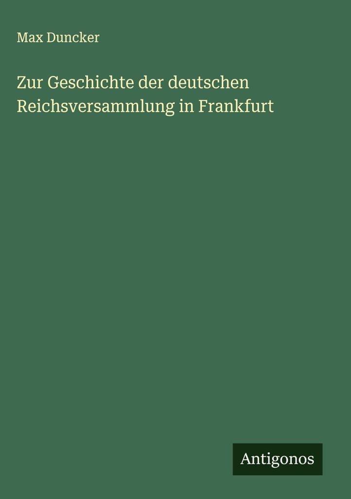 Zur Geschichte der deutschen Reichsversammlung in Frankfurt