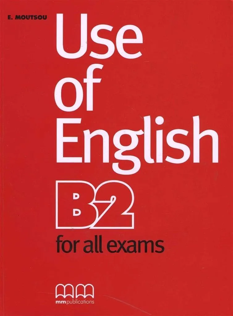 Réussir l'épreuve Use of English B2 - Manuel MM Publications complet