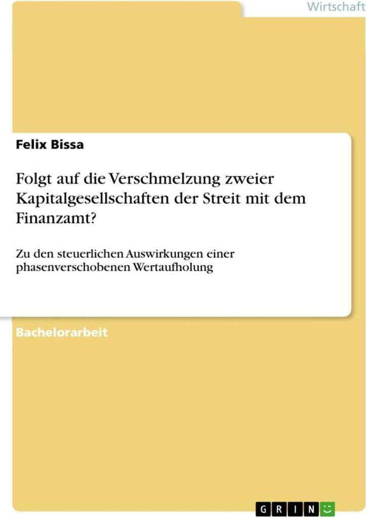 Folgt auf die Verschmelzung zweier Kapitalgesellschaften der Streit mit dem Finanzamt?