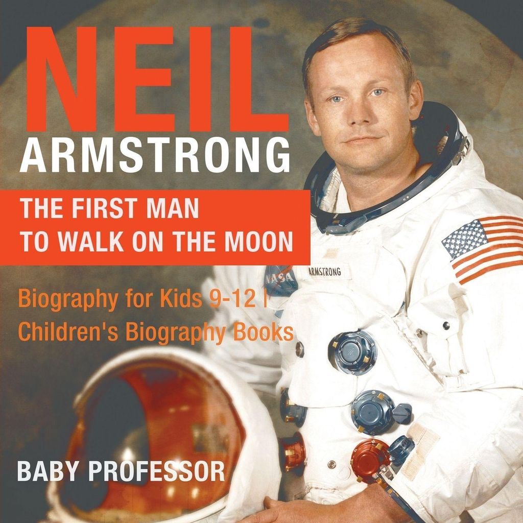 Neil Armstrong: The First Man to Walk on the Moon - Biography for Kids 9-12 -