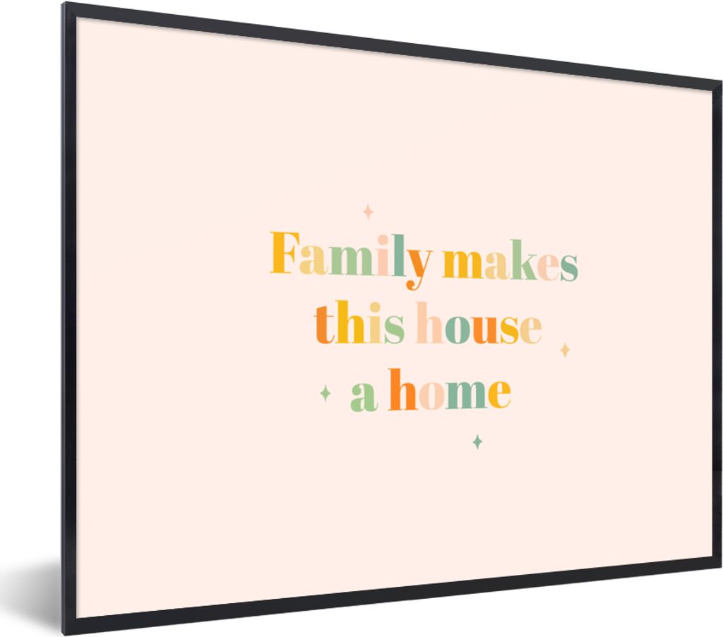 MuchoWow Gerahmtes Poster Zitate - Die Familie macht aus dem Haus ein Zuhause - Sprichwörter - Familie 40x30 cm - Poster mit Schwarzem Bilderrah...