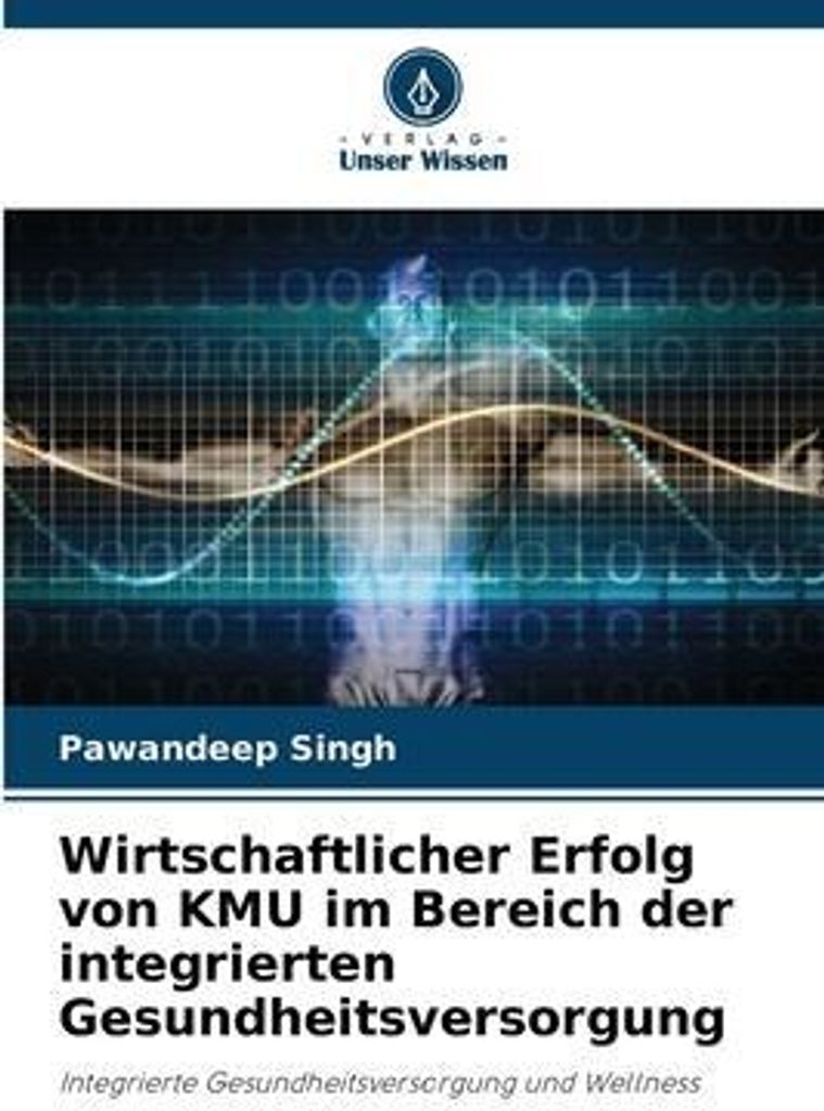 Wirtschaftlicher Erfolg von KMU im Bereich der integrierten Gesundheitsversorgung