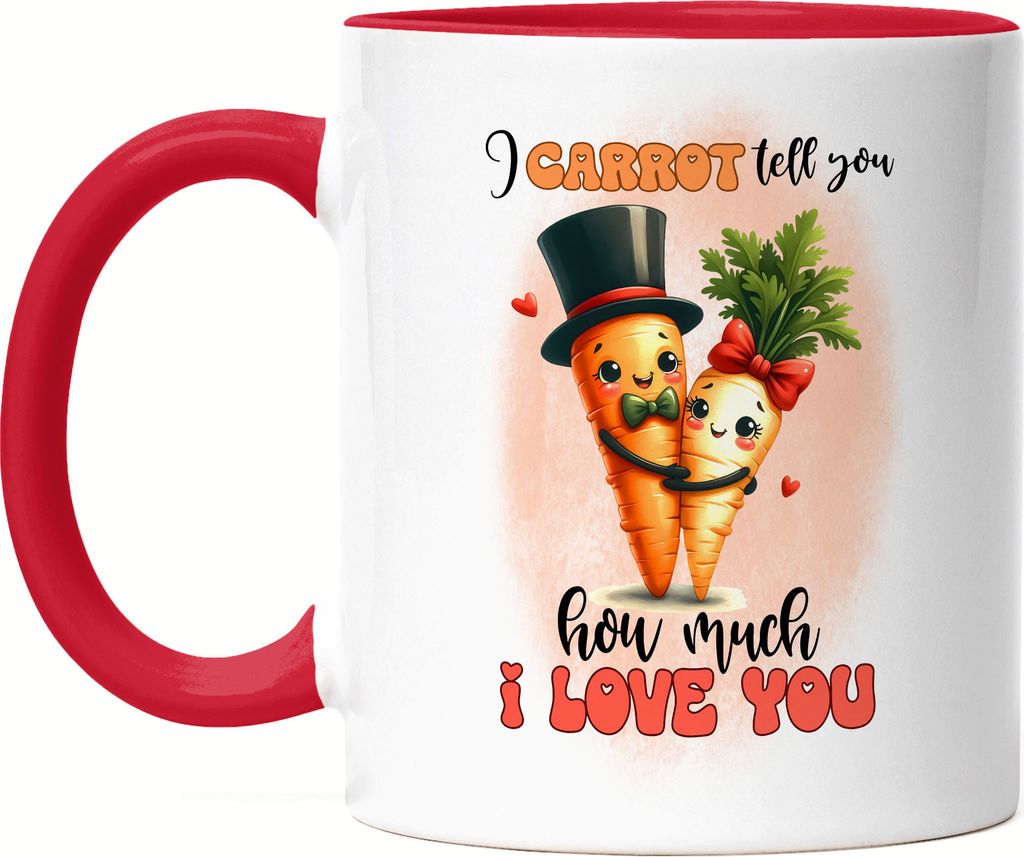 I Carrot Tell You How Much I Love You Karotten Liebe Tasse Rot