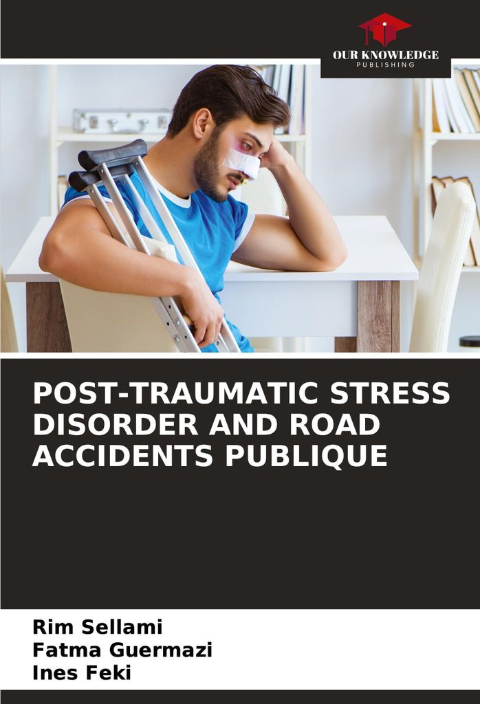 Post-Traumatic Stress Disorder And Road Accidents Publique