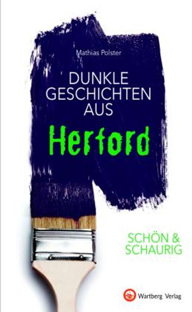 SCHÖN & SCHAURIG - Dunkle Geschichten aus Herford