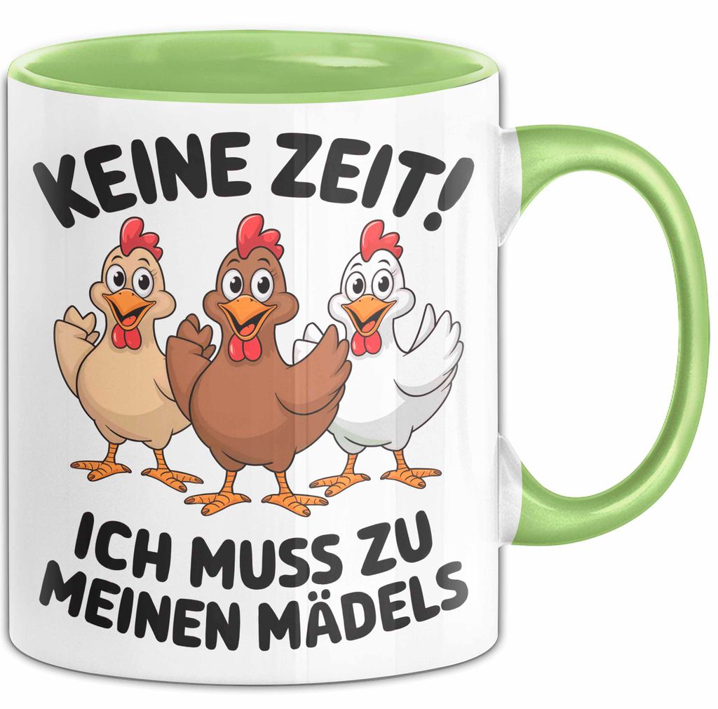Huhn Tier Bauer Tasse Becher Geschenk Lustige Geschenkidee Spruch Keine Zeit Ich Muss Zu Meinen Mädels (Grün)