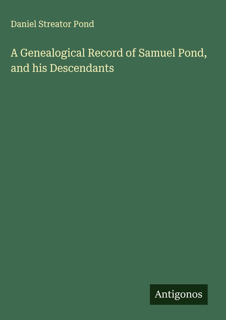Eine genealogische Aufzeichnung von Samuel Pond und seinen Nachkommen