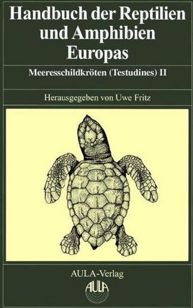 Handbuch der Reptilien und Amphibien Europas Schildkröten (Testudines) II