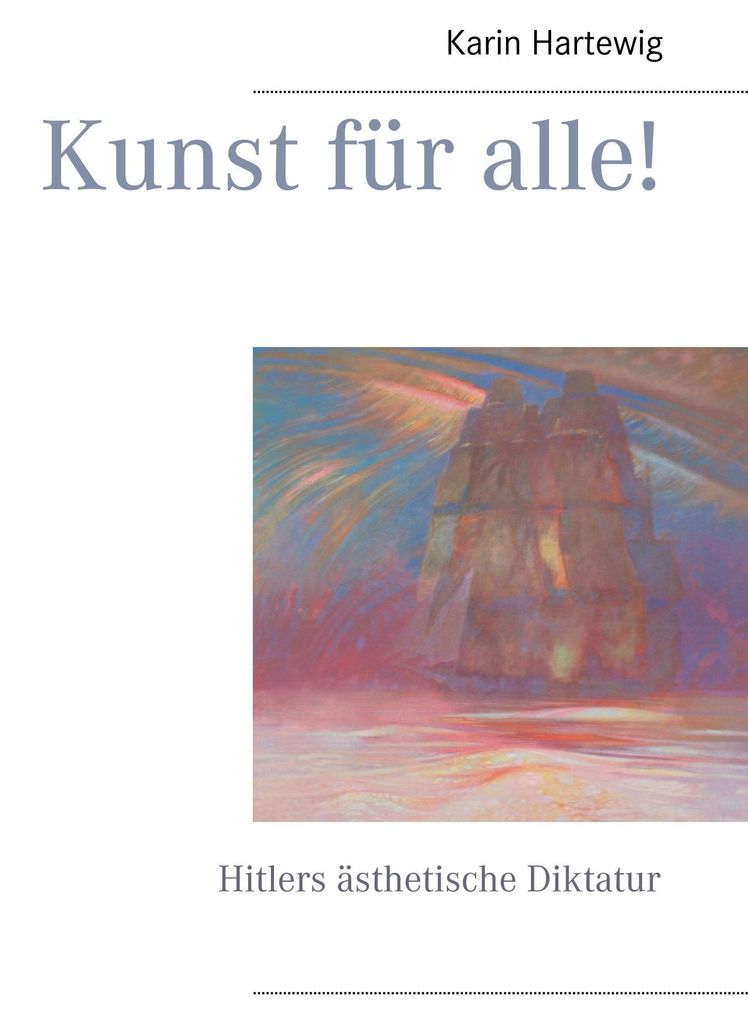 Kunst für alle: Hitlers ästhetische Diktatur von Hartew... Book