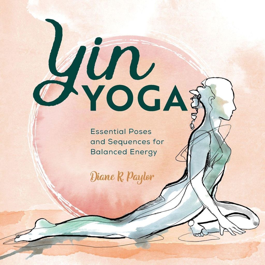 Yin Yoga: Essential Poses and Sequences for Balanced Energy