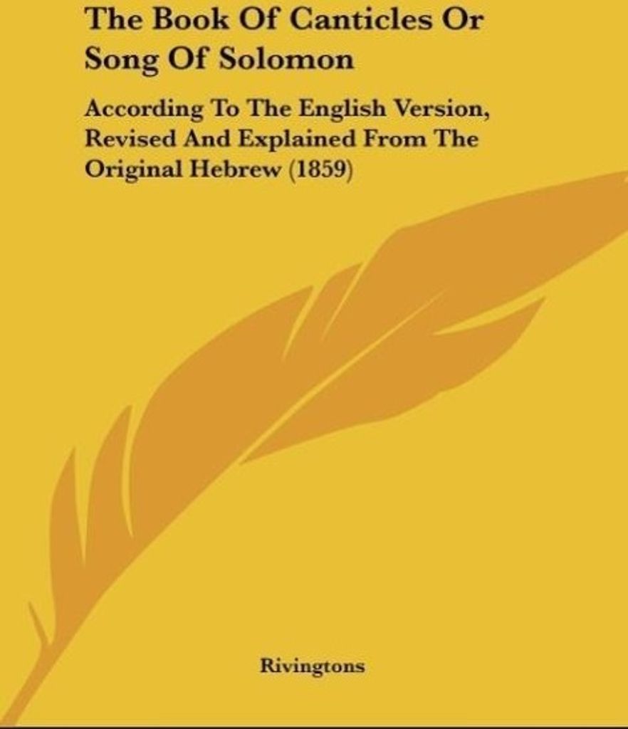 The Book Of Canticles Or Song Of Solomon