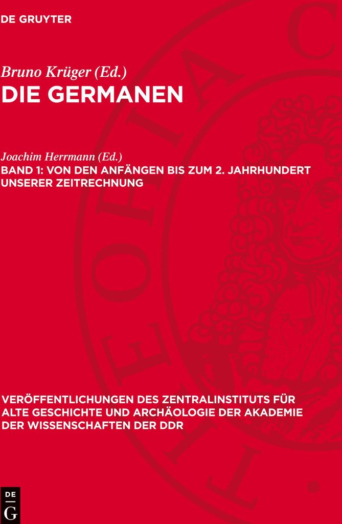 Die Germanen, Band 1, Von den Anfängen bis zum 2. Jahrhundert unserer Zeitrechnung