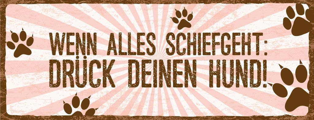vianmo Blechschild 10x27 cm Alles Schief Drück deinen Hund