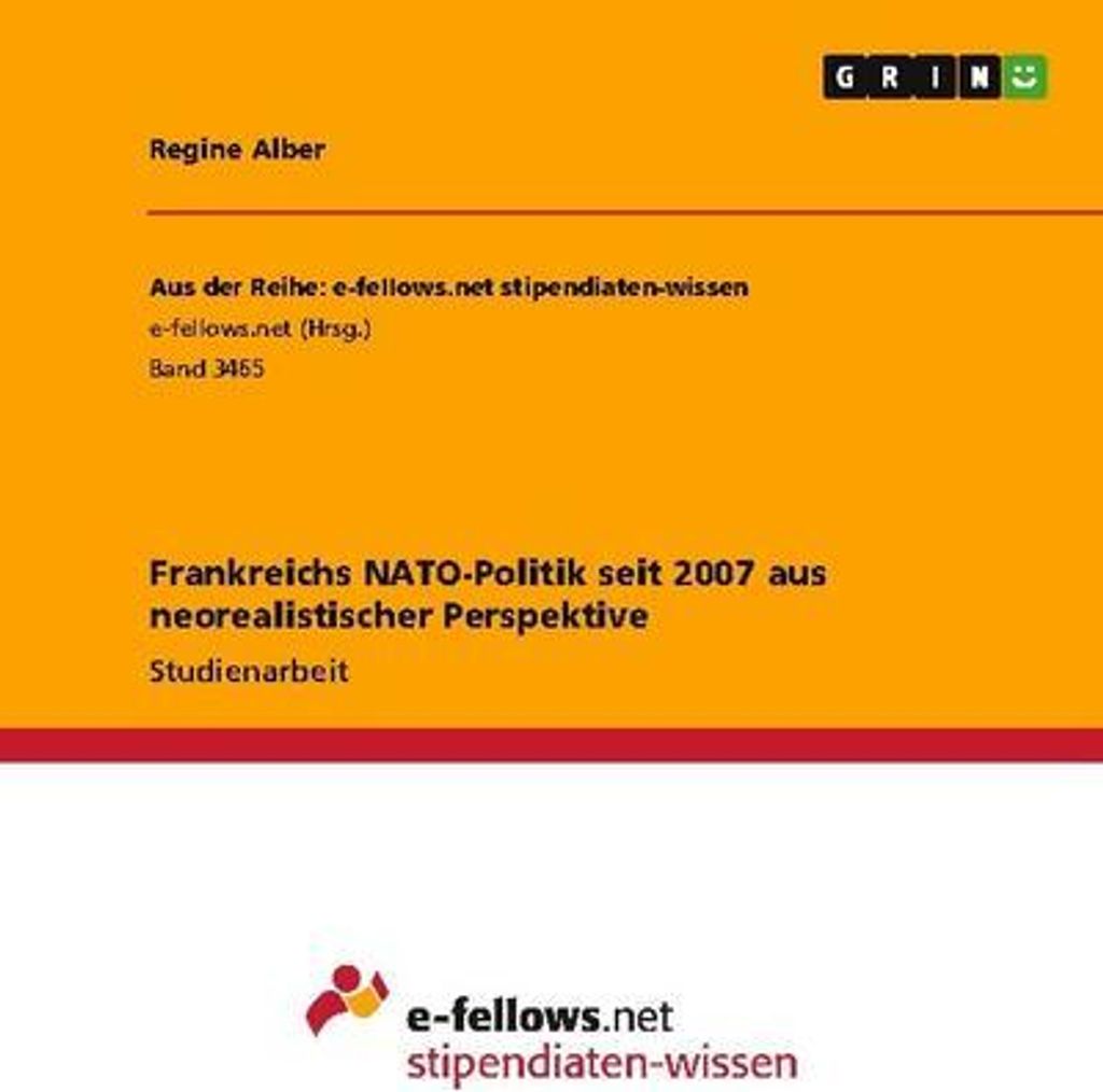 Frankreichs NATO-Politik seit 2007 aus neorealistischer Perspektive