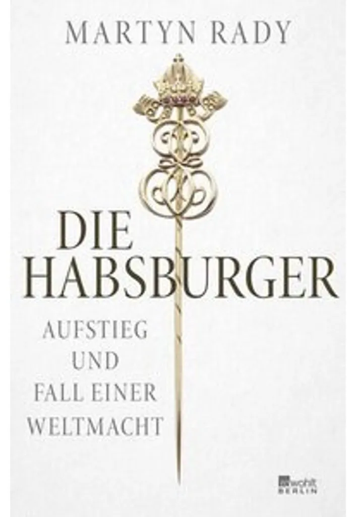 Livre d'histoire Die Habsburger : la dynastie qui a façonné l'Europe