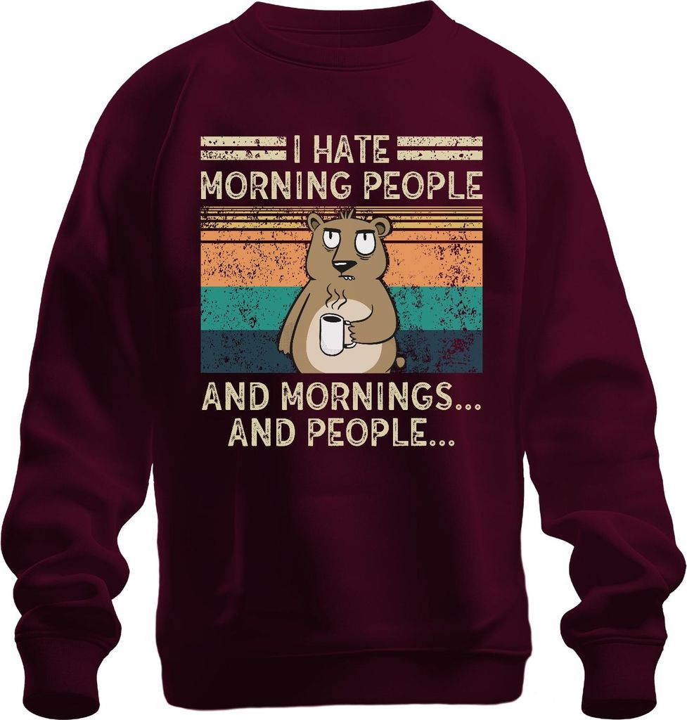 Hate Morning People Mornings And People Kaffee Bär Vintage Grunge Uni Sweatshirt Pullover, Burgundy, M