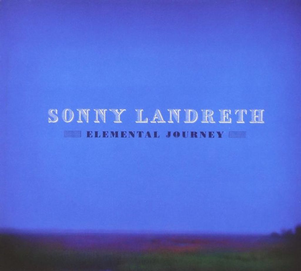 Sonny Landreth. Elemental Journey. CD.