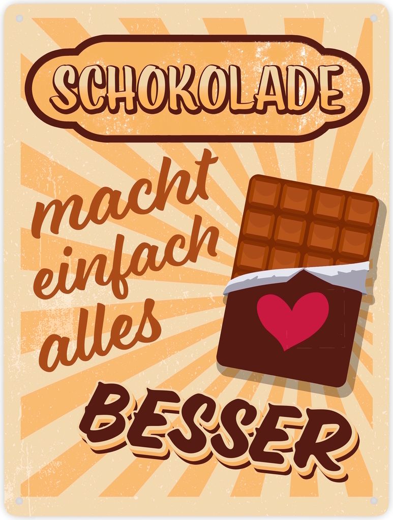 Schokolade macht einfach alles besser Metallschild XXL Das Schokolade macht