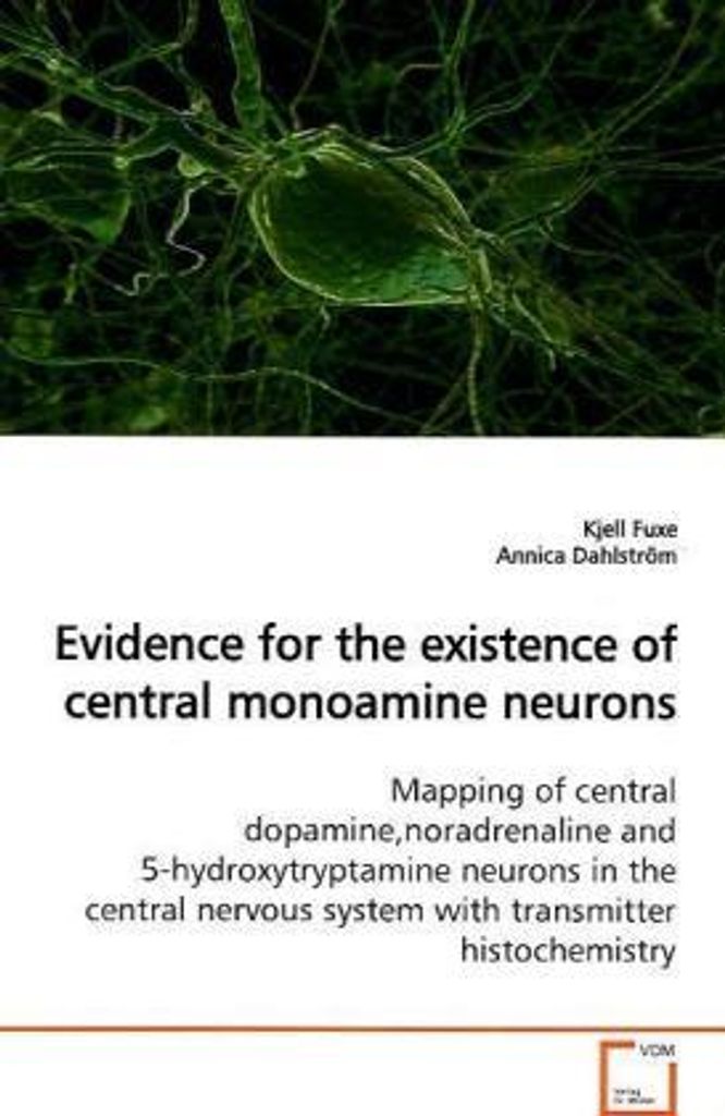 Fuxe, K: Evidence for the existence of central monoamine neu