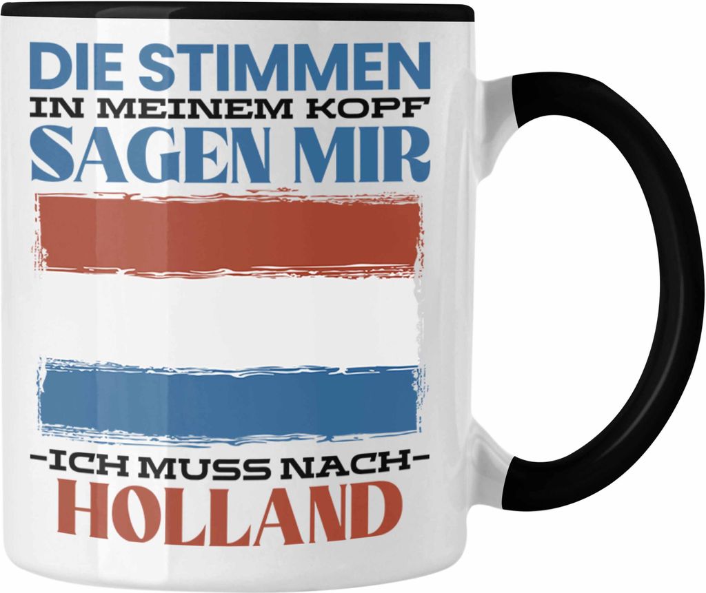 Trendation - Holland Tasse Urlaub Heimat Geschenk Spruch Niederlande Geschenkidee (Schwarz)