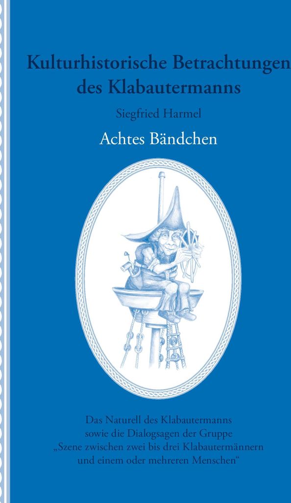 Kulturhistorische Betrachtungen des Klabautermanns - Achtes Bändchen
