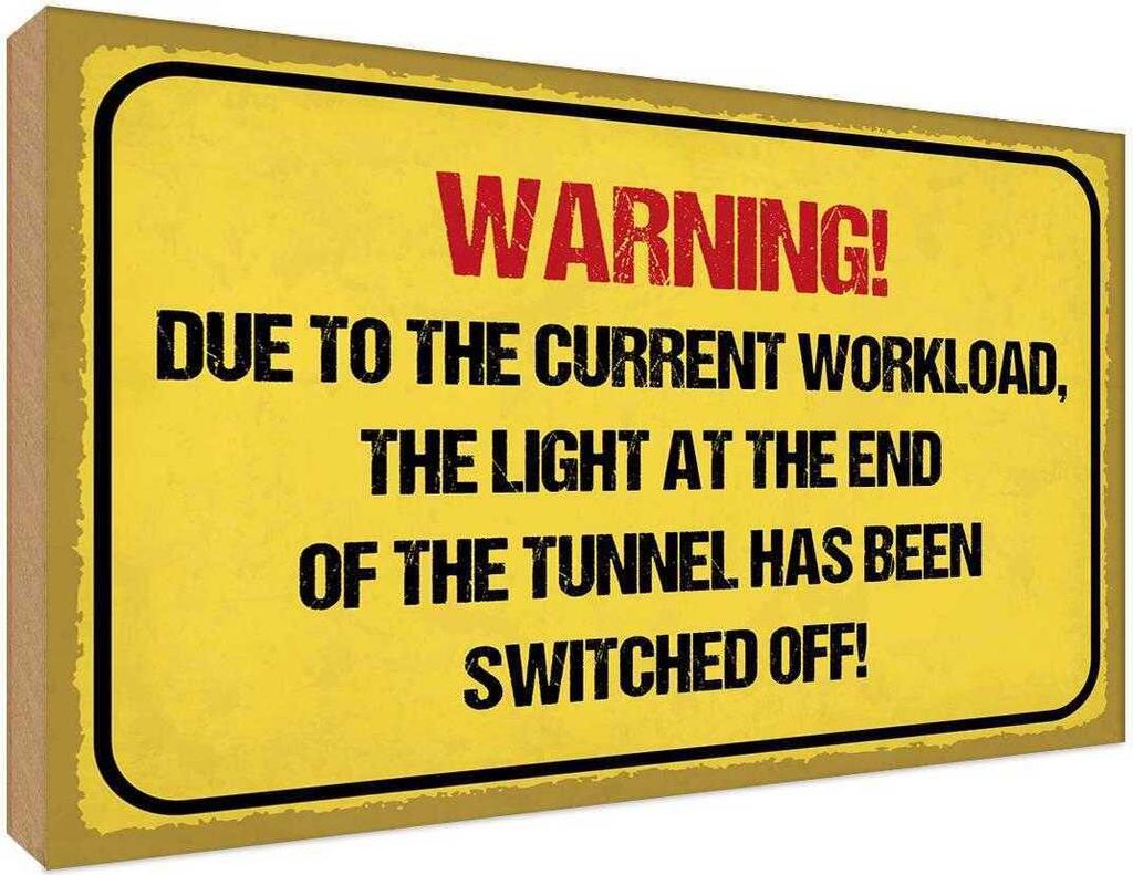 vianmo Holzschild 30x40 cm Warning workload the light end Warnschild Hinweisschild