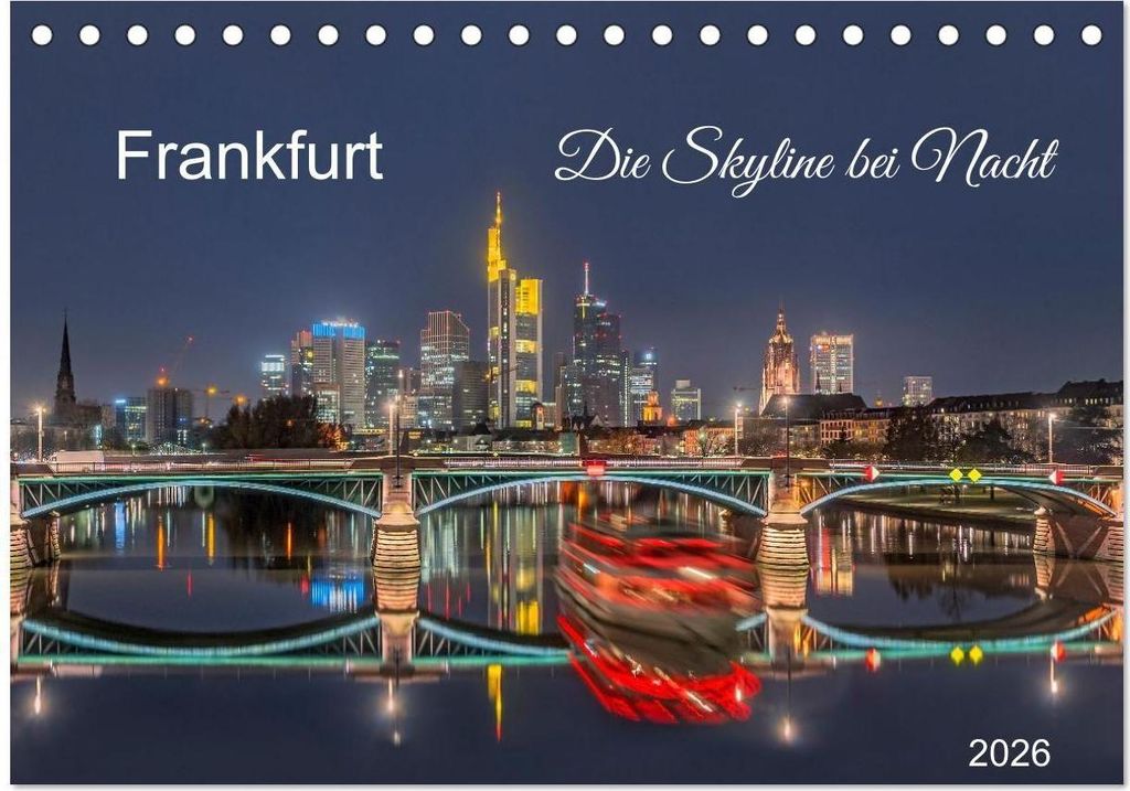 Frankfurt. Die Skyline bei Nacht (Tischkalender 2026 DIN A5 quer), CALVENDO Monatskalender