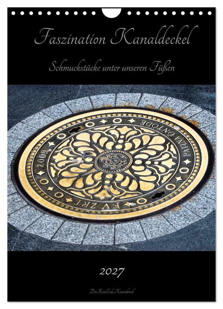 Faszination Kanaldeckel (Wandkalender 2027 DIN A4 hoch), CALVENDO Monatskalender