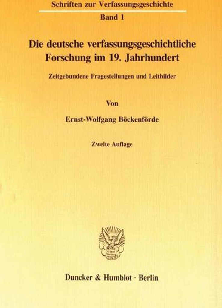 Die deutsche verfassungsgeschichtliche Forschung im 19. Jahrhundert.